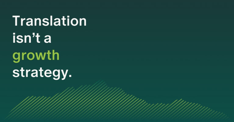 Translation isn't a growth strategy on dark green background.